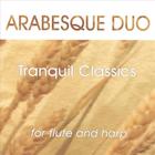 Arabesque Duo - Tranquil Classics