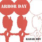 Arbor Day - Radar Boy