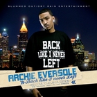 Archie Eversole - Back Like I Never Left (Leak To The Streets)