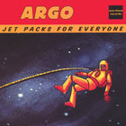 ARGO - Jet Packs For Everyone
