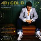 Ari Gold - Where The Music Takes You (CDS)