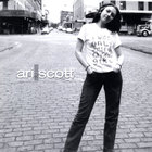 Ari Scott - I Was Only Just A Chorus Girl