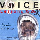 Ariella Vaccarino - Voice Lessons To Go - V.1 Vocalize & Breath