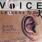 Ariella Vaccarino - Voice Lessons To Go V.2- Do Re Mi ear/pitch training