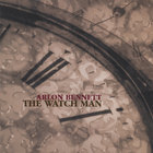 Arlon Bennett - The Watch Man