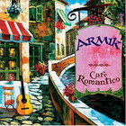 Armik - Cafe Romantico