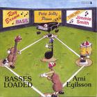 Arni Egilsson - Basses loaded