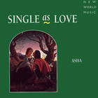 Asha - Single as Love