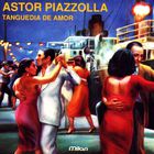 Astor Piazzolla - Tanguedia de Amor