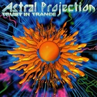 Astral Projection - Trust in Trance