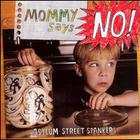 Asylum Street Spankers - Mommy Says No!