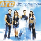 ATC - I'm In Heaven (When You Kiss Me) (CDS)