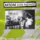 Atom & His Package - Atom And His Package