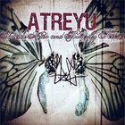 Atreyu - Suicide Notes And Butterfly Kisses