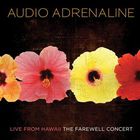 Audio Adrenaline - Live From Hawaii: The Farewell Concert
