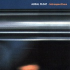 Aural Float - Introspectives