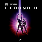 Axwell - I Found U (CDS)