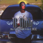 B Dub - CALL IT WHAT YOU WANT TO CALL IT  MIX CD