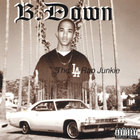 B. Down - The L. A. Rap Junkie