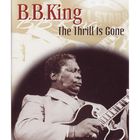 B.B. King - The Thrill Is Gone