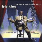 B.B. King - Let the Good Times Roll