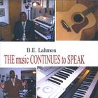 B.E.Lahmon - The Music Continues To Speak
