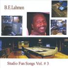B.E.Lahmon - Studio Fun Songs Vol.# 3