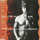 B.G. The Prince Of Rap - The Colour Of My Dreams (CDS)