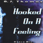 B.J. Thomas - Hooked on a Feeling Dance Mix