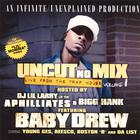 Baby Drew - Uncut No Mix
