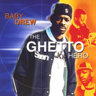 Baby Drew - ghetto hero