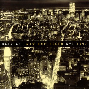 Babyface MTV Unplugged NYC