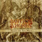 Babylon Whores - Death Of The West