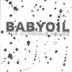 Babyoil - The Invisible House