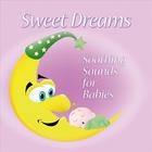 Sweet Dreams: Soothing Sounds for Babies