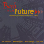 Bach to the Future - Bach to the Future