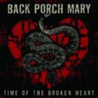 Back Porch Mary - Time Of The Broken Heart