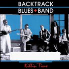 Backtrack Blues Band - Killin' Time