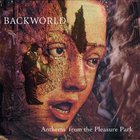 Backworld - Anthems From The Pleasure Park