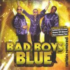 Bad Boys Blue - Rarities Remixed