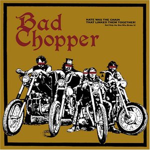Bad Chopper