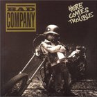 Bad Company - Here comes trouble