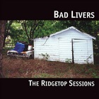 Bad Livers - The Ridgetop Sessions
