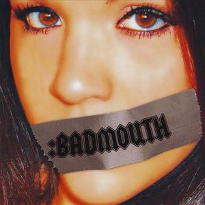 Badmouth