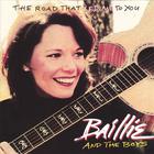 Baillie And The Boys - The Road That Led Me To You