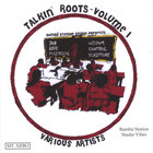 Talkin' Roots Volume I
