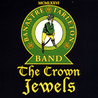 Banastre Tarleton Band - The Crown Jewels