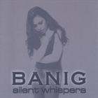 Banig - Silent Whispers