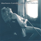 Barbara Lamb - Blue On Dakota