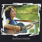 Barbara Martin - Between White and Black